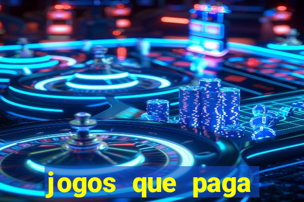 jogos que paga dinheiro sem depositar